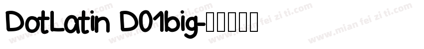 DotLatin D01big字体转换